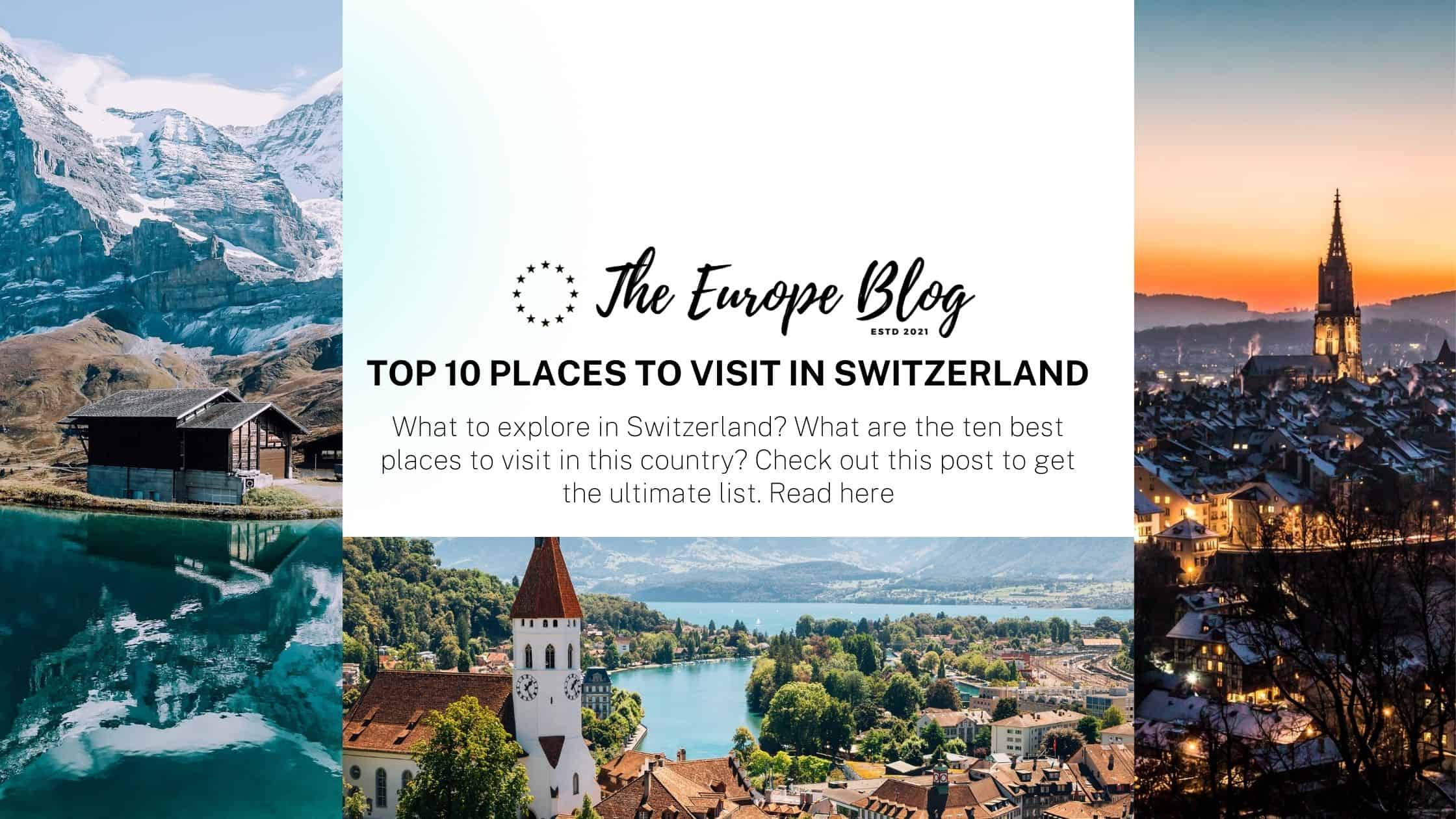 Top 10 places to visit in Switzerland