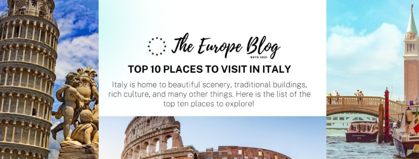 Top 10 Places to Visit in Italy