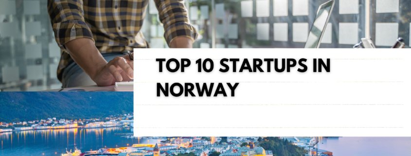 Top 10 Startups in Norway
