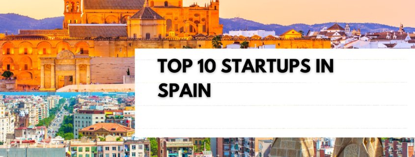 Spain has some of the world's best startup companies. Check out this post to learn about the top ten Spanish startups. Read Here!