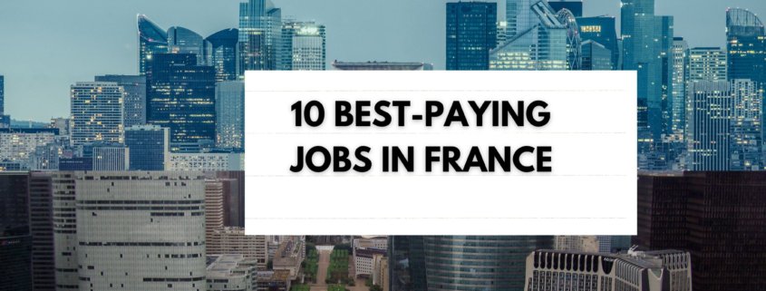 10 best-paying jobs in France