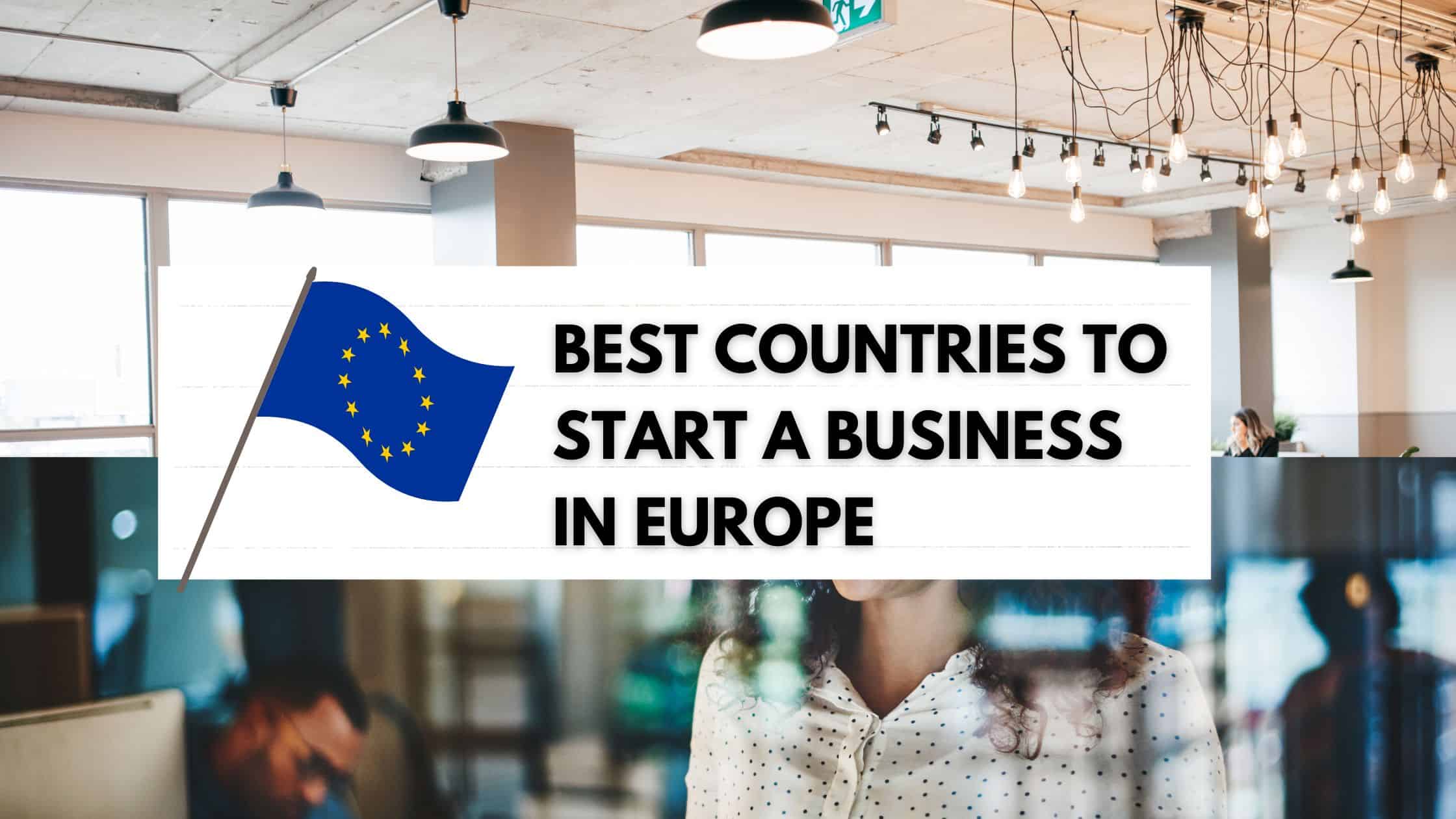 Best countries to start a business in Europe