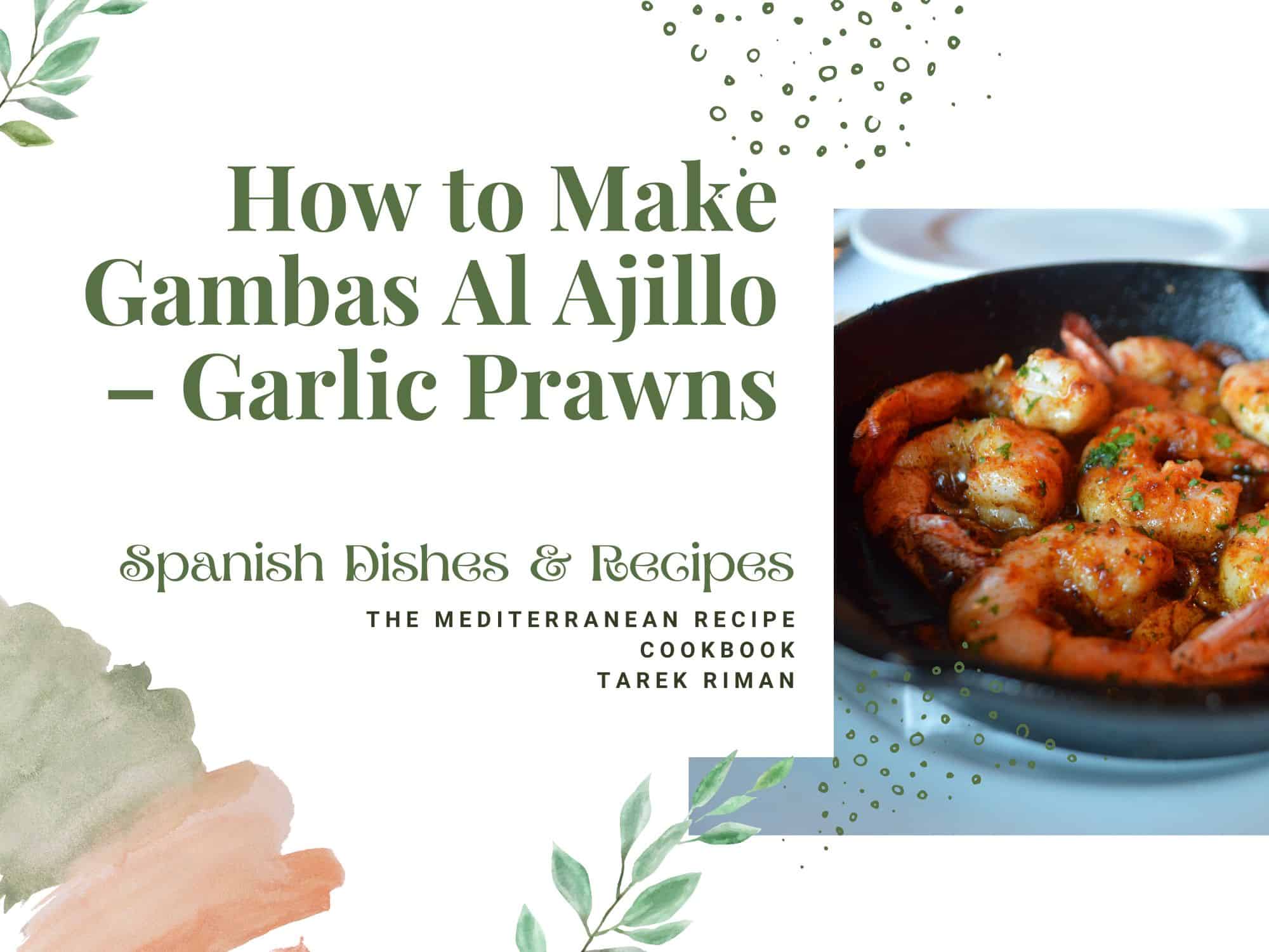 How to Make Gambas Al Ajillo – Garlic Prawns