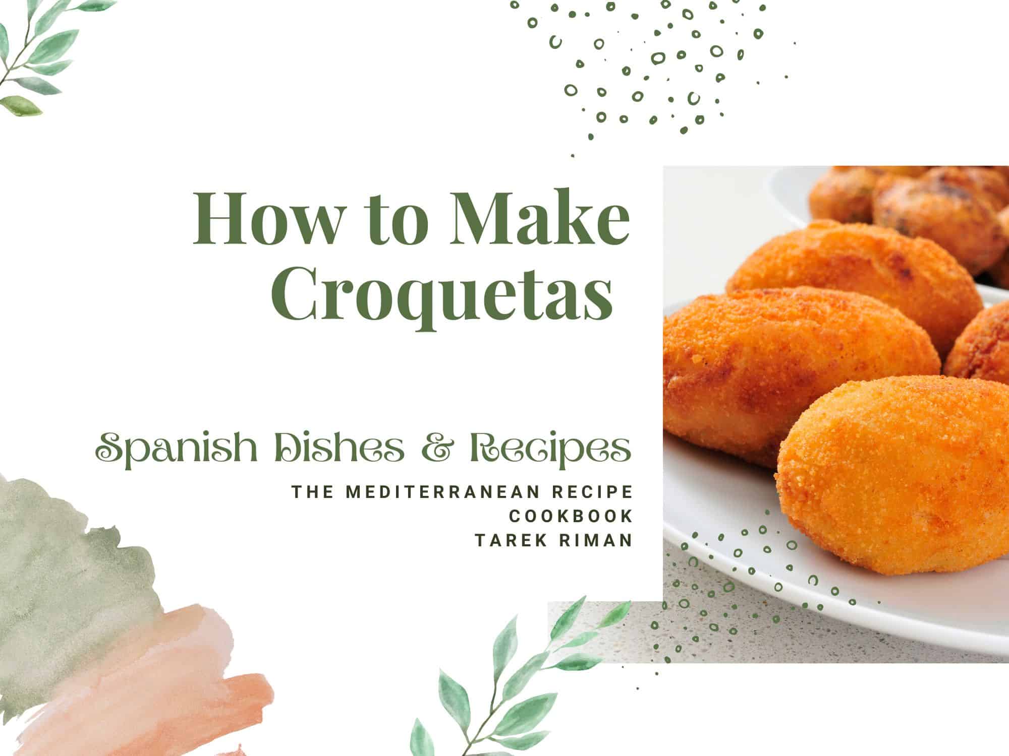 How to Make Croquetas – Spanish Croquettes