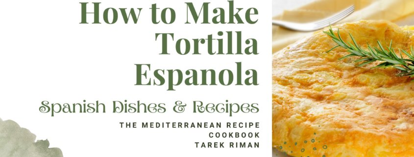 How to Make Tortilla Espanola – Spanish Omelet
