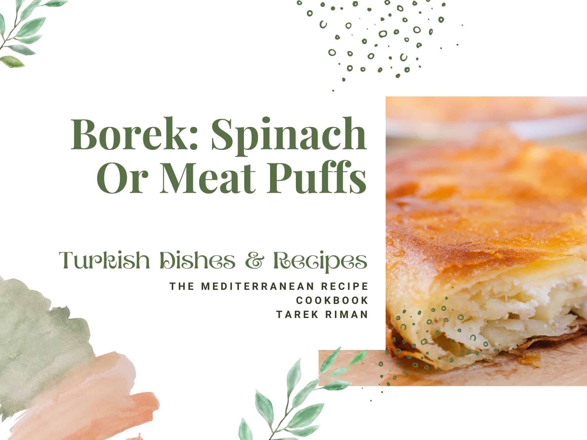 Borek: Spinach Or Meat Puffs - Turkish Dishes & Recipes