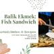 How to make Balik Ekmek: Fish Sandwich