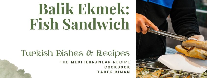 How to make Balik Ekmek: Fish Sandwich