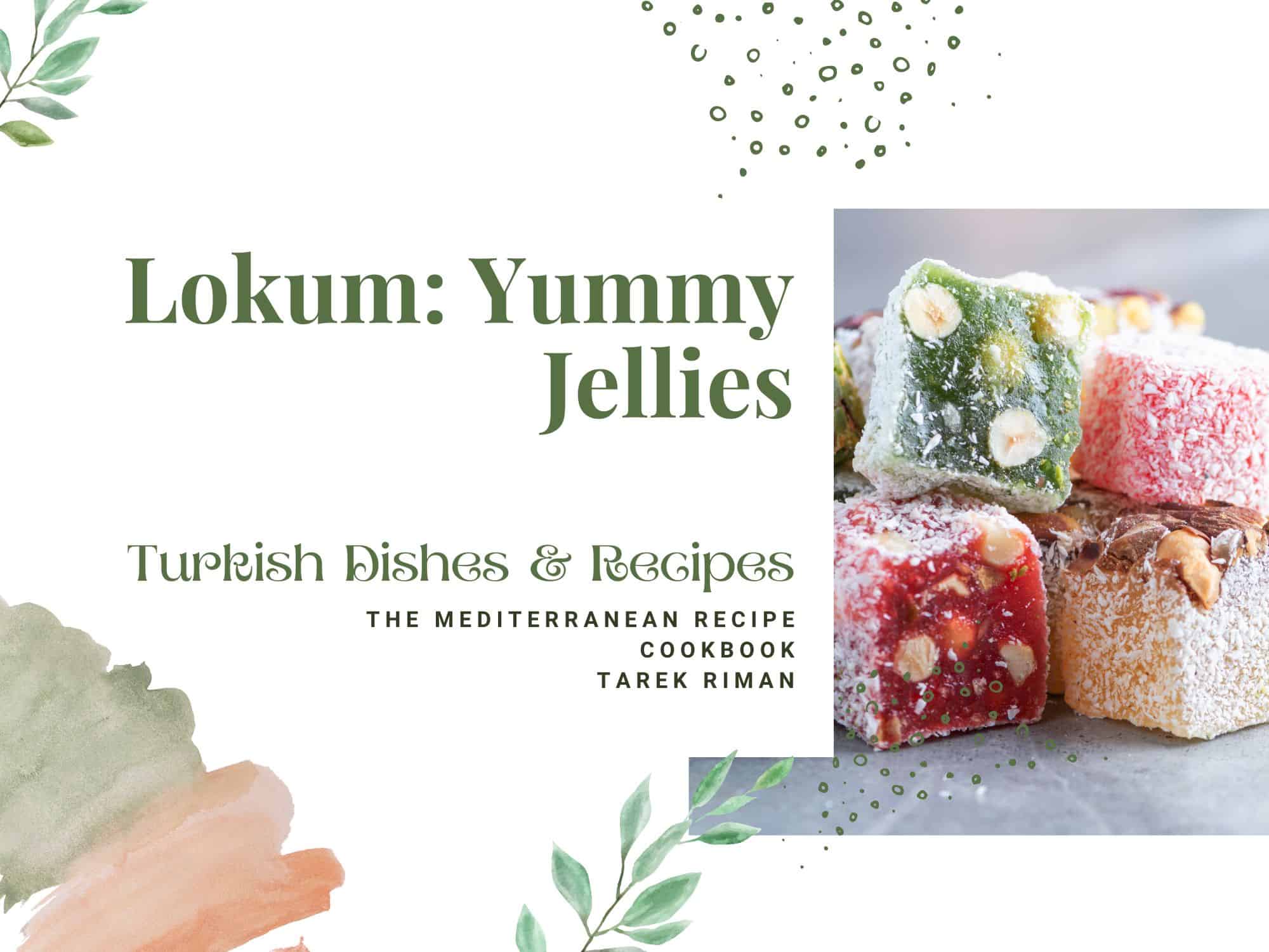 How to Make Lokum: Yummy Jellies - Turkish delight candy