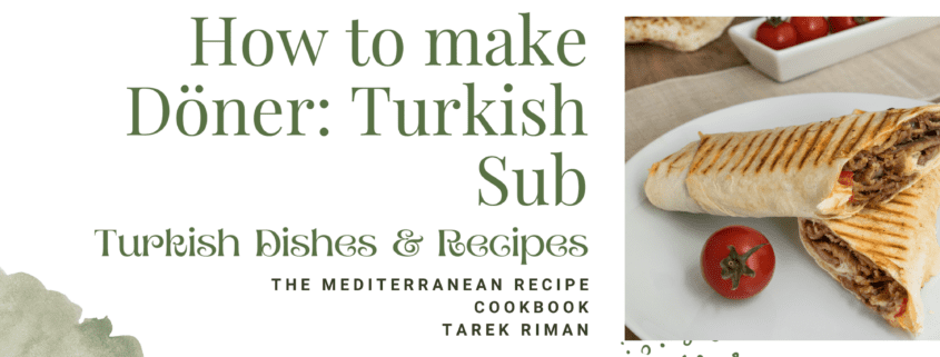How to make Döner: Turkish Sub