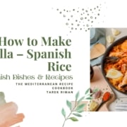 How to Make Paella – Spanish Rice