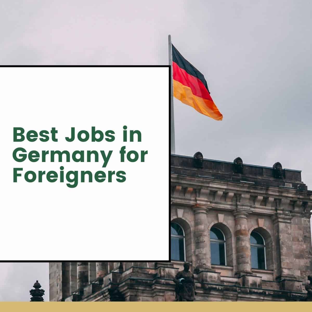 Best Jobs in Germany for Foreigners