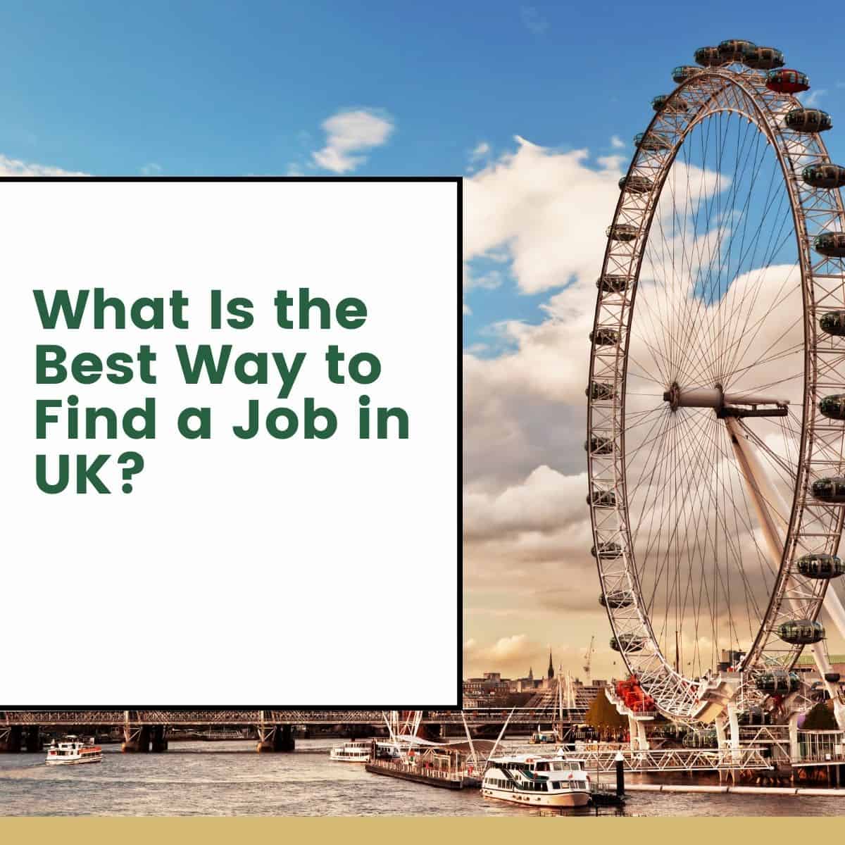 What Is the Best Way to Find a Job in The UK?