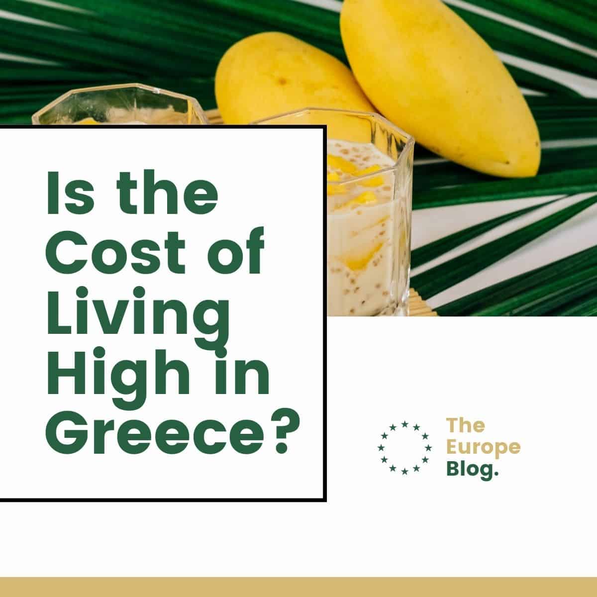 Is the Cost of Living High in Greece?
