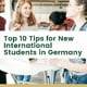 Top 10 Tips for New International Students in Germany